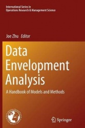 Data Envelopment Analysis : A Handbook of Models and Methods