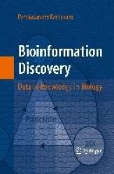 Bioinformation Discovery : Data to Knowledge in Biology