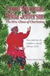 Councilwoman Hilda Jefferson - The Mrs. Claus of Charleston