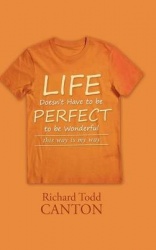 Life Doesn't Have to be Perfect to be Wonderful - this way is my way