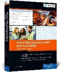 Plant Maintenance with SAP S/4HANA: Business User Guide