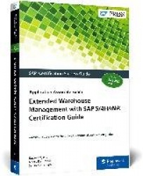 Extended Warehouse Management with SAP S/4HANA Certification Guide