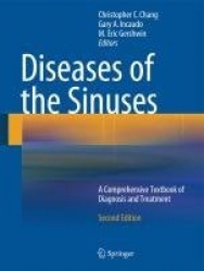 Diseases of the Sinuses - A Comprehensive Textbook of Diagnosis and Treatment