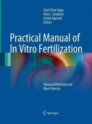 Practical Manual of In Vitro Fertilization - Advanced Methods and Novel Devices