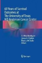 60 Years of Survival Outcomes at The University of Texas MD Anderson Cancer Center