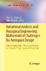 Variational Analysis and Aerospace Engineering: Mathematical Challenges for Aerospace Design : Contributions from a