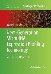 Next-Generation MicroRNA Expression Profiling Technology : Methods and Protocols