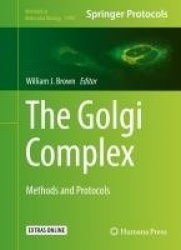 The Golgi Complex - Methods and Protocols