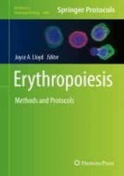 Erythropoiesis - Methods and Protocols