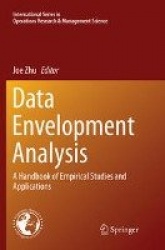 Data Envelopment Analysis : A Handbook of Empirical Studies and Applications