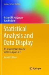 Statistical Analysis and Data Display : An Intermediate Course with Examples in R