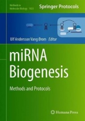 miRNA Biogenesis : Methods and Protocols