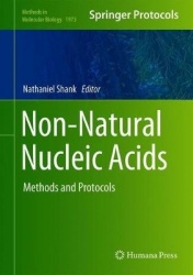 Non-Natural Nucleic Acids : Methods and Protocols