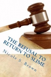 The Refusal to Return to Slime - All About Slime 2: Refusal to Return to a Life Filled With Counterfeit Love