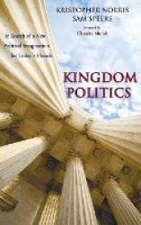 Kingdom Politics - In Search of a New Political Imagination for Today's Church