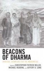 Beacons of Dharma - Spiritual Exemplars for the Modern Age