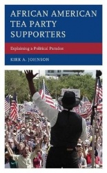 African American Tea Party Supporters - Explaining a Political Paradox