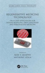 Regenerative Medicine Technology - On-a-Chip Applications for Disease Modeling, Drug Discovery and Personalized Medicine