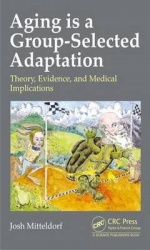 Aging is a Group-Selected Adaptation - Theory, Evidence, and Medical Implications