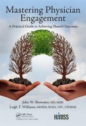 Mastering Physician Engagement - A Practical Guide to Achieving Shared Outcomes