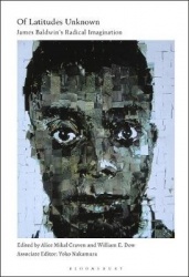 Of Latitudes Unknown - James Baldwin's Radical Imagination