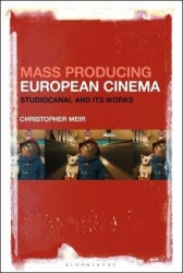 Mass Producing European Cinema - Studiocanal and Its Works