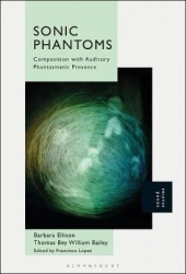 Sonic Phantoms - Composition with Auditory Phantasmatic Presence