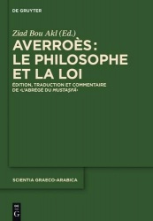Averroès: le philosophe et la Loi - Édition, traduction et commentaire de 