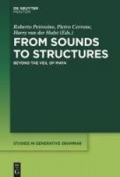 From Sounds to Structures - Beyond the Veil of Maya
