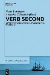 Verb Second - Grammar Internal and Grammar External Interfaces