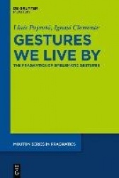 Gestures We Live By - The Pragmatics of Emblematic Gestures