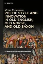 Poetic Style and Innovation in Old English, Old Norse, and Old Saxon