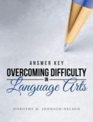 Answer Key - Overcoming Difficulty in Language Arts