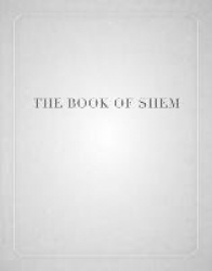 The Book of Shem - On Genesis Before Abraham