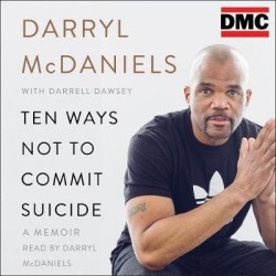 Ten Ways Not to Commit Suicide - A Memoir