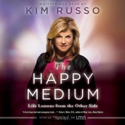 The Happy Medium - Life Lessons from the Other Side