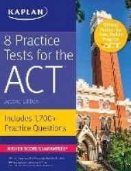 8 Practice Tests for the ACT: Includes 1,728 Practice Questions