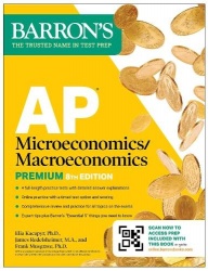 AP Microeconomics/Macroeconomics Premium, Eighth Edition: Prep Book with 4 Practice Tests + Comprehensive Review + Online Practi