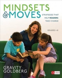 Mindsets and Moves - Strategies That Help Readers Take Charge [Grades K-8]