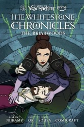 The Legend of Vox Machina: The Whitestone Chronicles Volume 3 --The Briarwoods