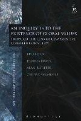 An Inquiry into the Existence of Global Values - Through the Lens of Comparative Constitutional Law