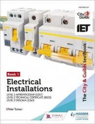 The City&Guilds Textbook: Book 1 Electrical Installations for the Level 3 Apprenticeship (5357), Level 2 Technical Certificate (