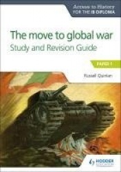 Access to History for the IB Diploma: The move to global war Study and Revision Guide - Paper 1