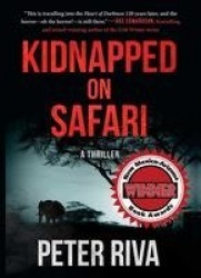 Kidnapped on Safari - A Thriller
