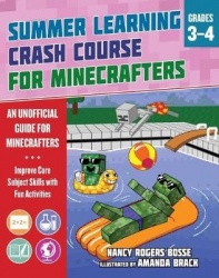 Summer Learning Crash Course for Minecrafters: Grades 34 - Improve Core Subject Skills with Fun Activities