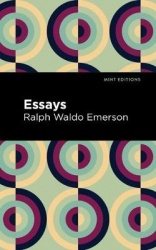 Essays: Ralph Waldo Emerson