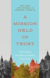 A Mission Held in Trust - Stewarding the Church-Related University