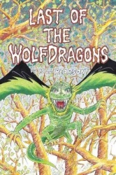 Last of the Wolfdragons - A Novel by Bill Pearson