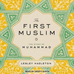 The First Muslim - The Story of Muhammad