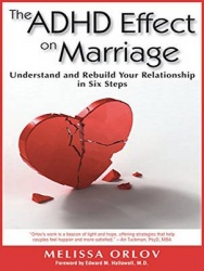 The ADHD Effect on Marriage - Understand and Rebuild Your Relationship in Six Steps